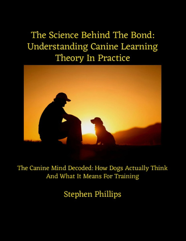 The Science Behind The Bond: Understanding Canine Learning Theory In Practice