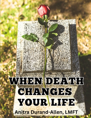 When Death Changes Your Life