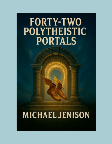 Forty-Two Polytheistic Portals