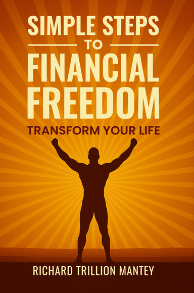 Simple Steps to Financial  Freedom