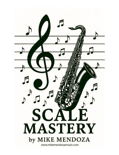 Scale Mastery for Saxophone