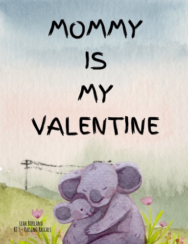 Mommy Is My Valentine