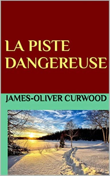 LA PISTE DANGEREUSE