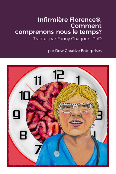 Infirmière Florence®, Comment comprenons-nous le temps?
