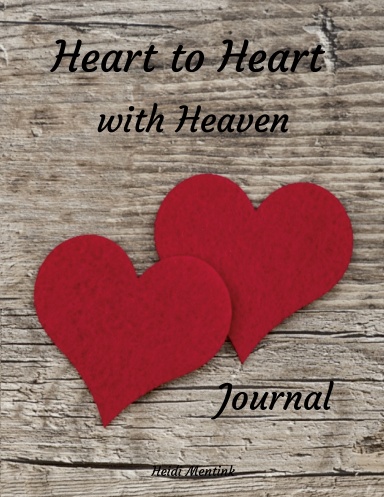 Heart to Heart with Heaven Journal