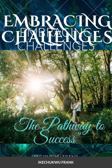EMBRACING CHALLENGES