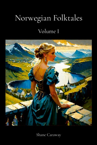 Norwegian Folktales: Volume I