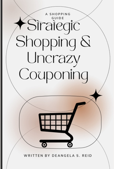 Strategic Shopping & Uncrazy Couponing