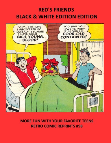 RED'S FRIENDS  BLACK & WHITE EDITION