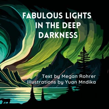 Fabulous Lights  in the Deep Darkness