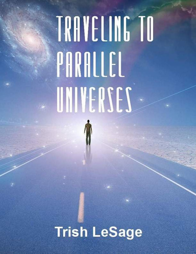 Traveling To Parallel Universes