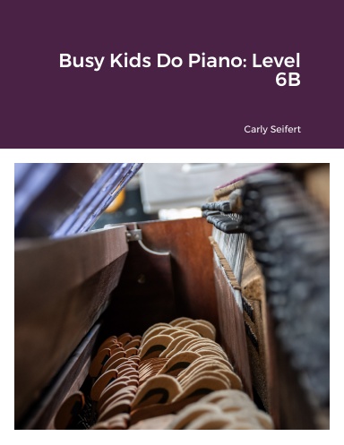Busy Kids Do Piano: Level 6B