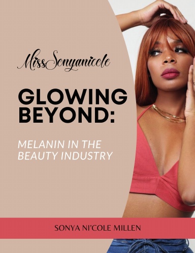 Glowing Beyond: Melanin in the beauty industry