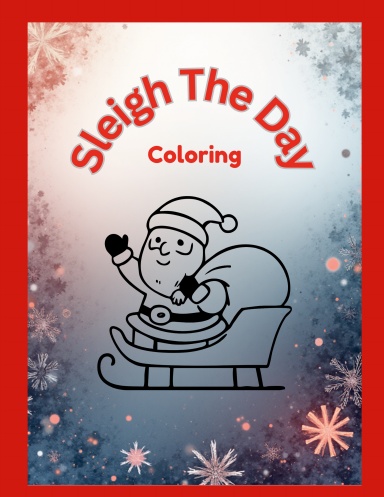 Sleigh The Day Coloring
