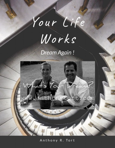 Your Life Works ! Dream Again