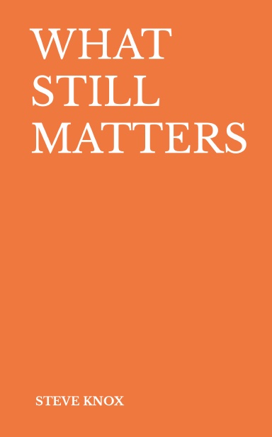 What Still Matters