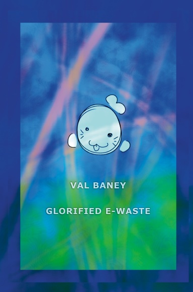 Glorified E-Waste