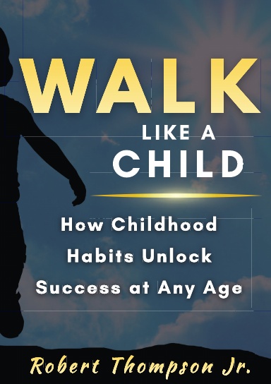 Walk Like A Child