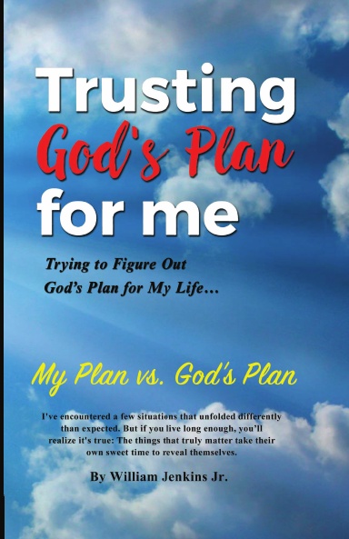 Trusting God’s Plan for me, My Plan vs. God Plan