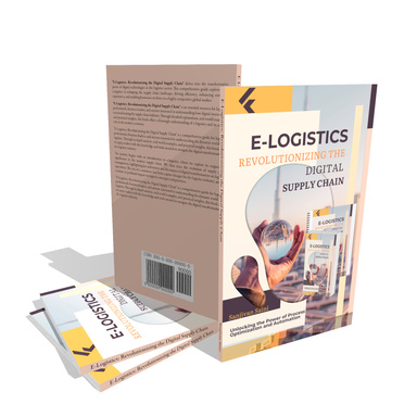 E-Logistics: Revolutionizing the Digital Supply Chain