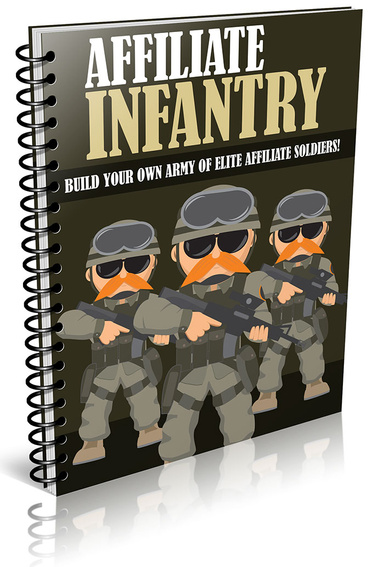 Affiliate Infantry: Mastering the Art of Affiliate Marketing for Success