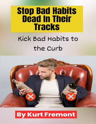 Stop Bad Habits Dead In Their Tracks