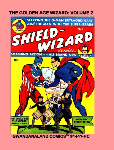 The Golden Age Wizard: Volume 2 (HC)