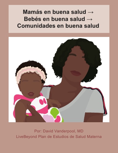 Mamás en buena salud →  Bebés en buena salud → Comunidades en buena salud