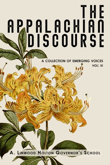 The Appalachian Discourse: A Collection of Emerging Voices, Vol. XI