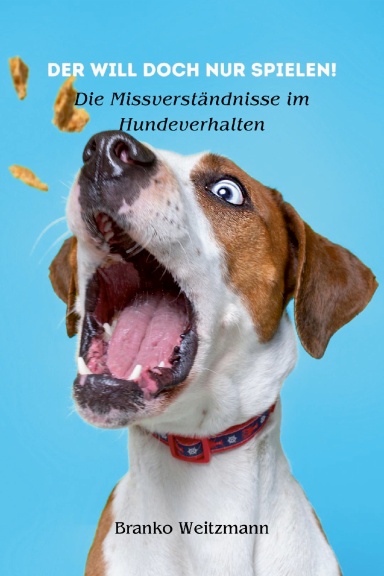 Der will doch nur spielen!