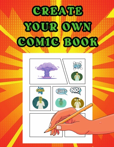 CREATE YOUR OWN COMIC BOOK