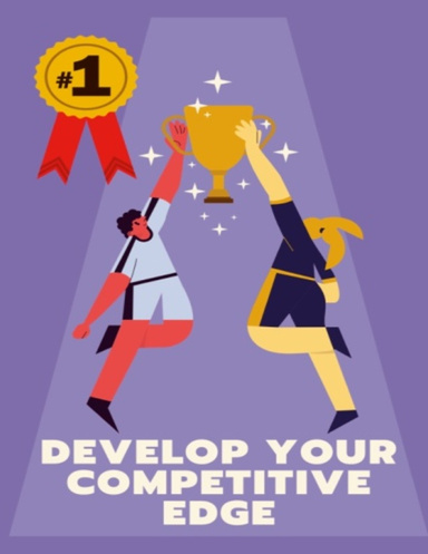 Develop Your Competitive Edge