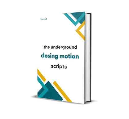 THE UNDERGROUND CLOSING MOTION SCRIPT