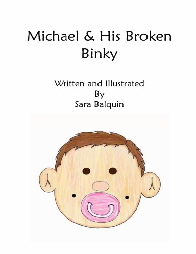 Michael & His Broken  Binky