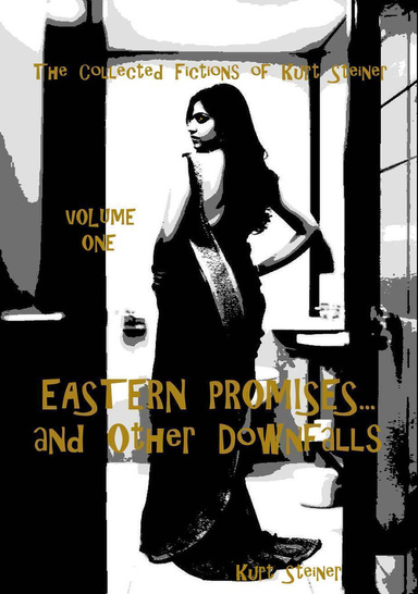 Eastern Promises... and Other Downfalls - Volume-One