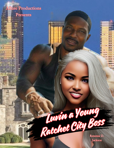 LUVIN A YOUNG RATCHET CITY BOSS