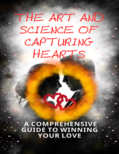 The Art and Science of Capturing Hearts