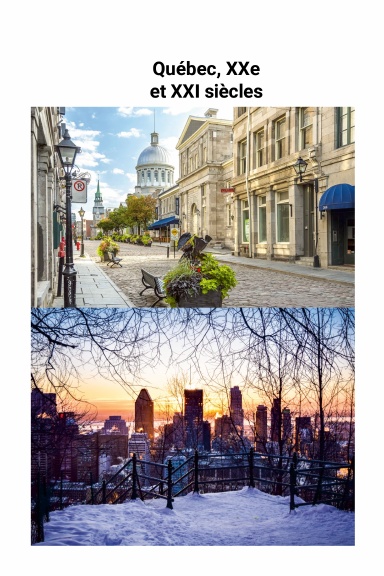 Québec XX et XXIe siècles Volume IX