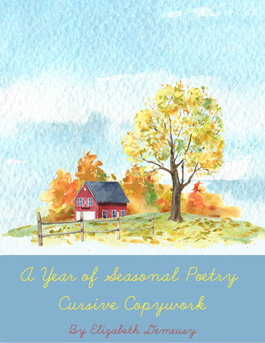 A Year of Seasonal Poetry Cursive Copywork - Digital Version