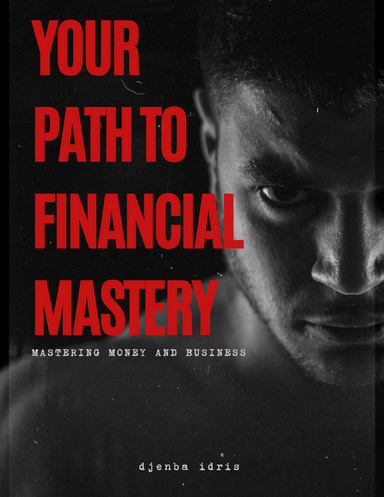 Your Path to Financial Mastery