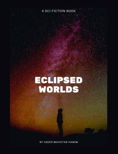 Eclipsed Worlds