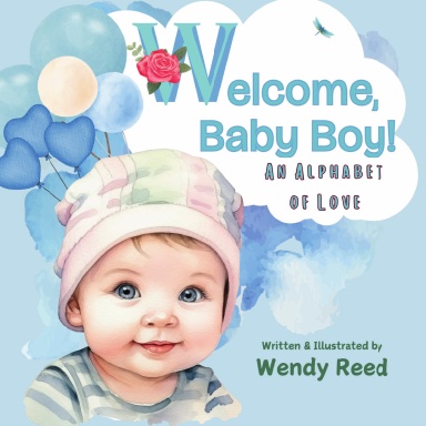 Welcome, Baby Boy! An Alphabet of Love