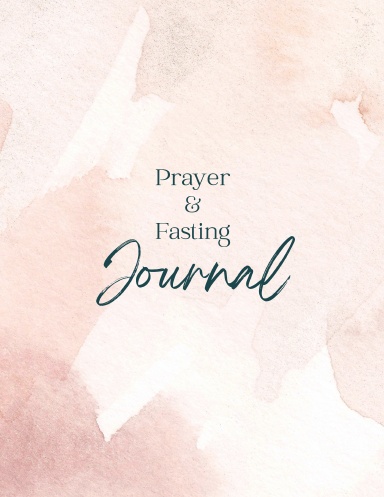 Prayer and Fasting Journal