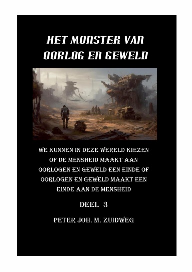 Het monster van oorlog en geweld - Deel 3