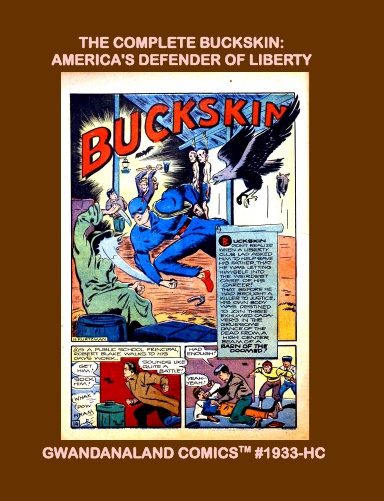 The Complete Buckskin: America's Defender Of Liberty (HC)