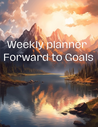 Weekly planner Forward to Goals
