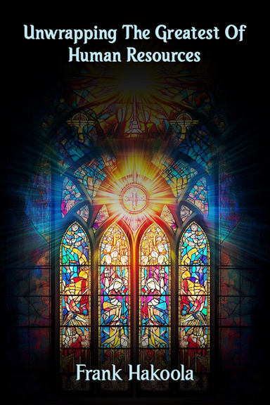 Unwrapping The Greatest Of Human Resources