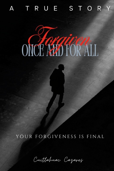 Forgiven Once and For All