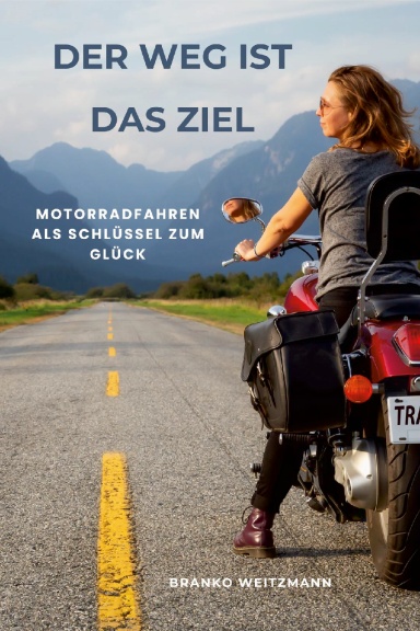 Der Weg ist das Ziel