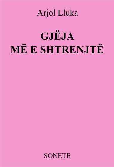 GJËJA MË E SHTRENJTË